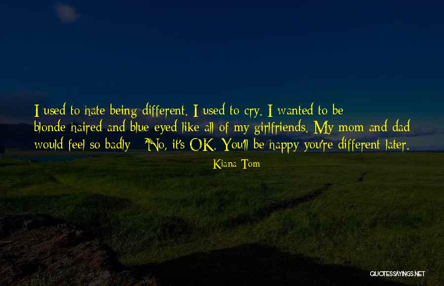 Mom Gone Too Soon Quotes By Kiana Tom Mom Gone Too Soon Quotes By Kiana Tom