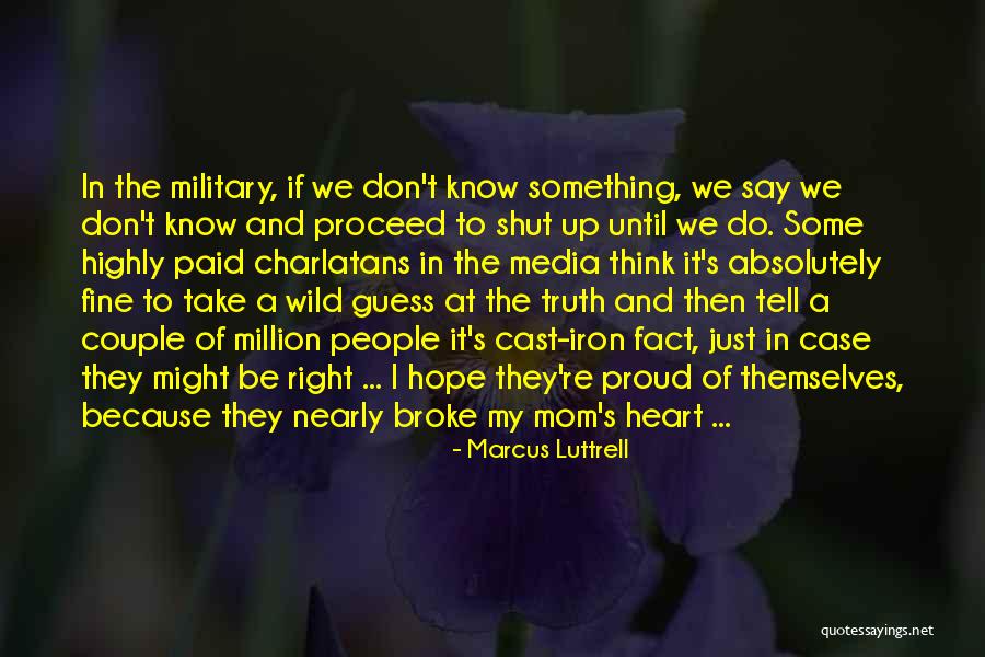 Mom In A Million Quotes By Marcus Luttrell