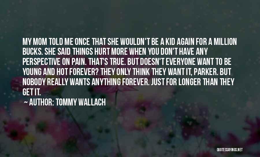 Mom In A Million Quotes By Tommy Wallach