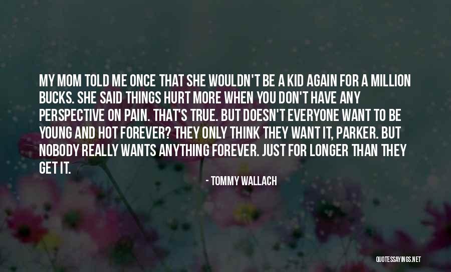 Mom In A Million Quotes By Tommy Wallach