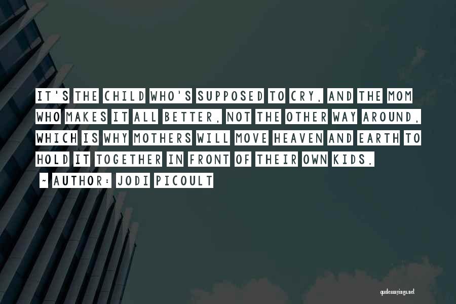 Mom In Heaven Quotes By Jodi Picoult