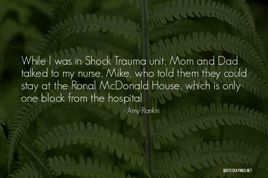 Mom In Hospital Quotes By Amy Rankin Mom In Hospital Quotes By Amy Rankin