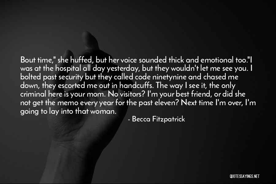 Mom In Hospital Quotes By Becca Fitzpatrick Mom In Hospital Quotes By Becca Fitzpatrick