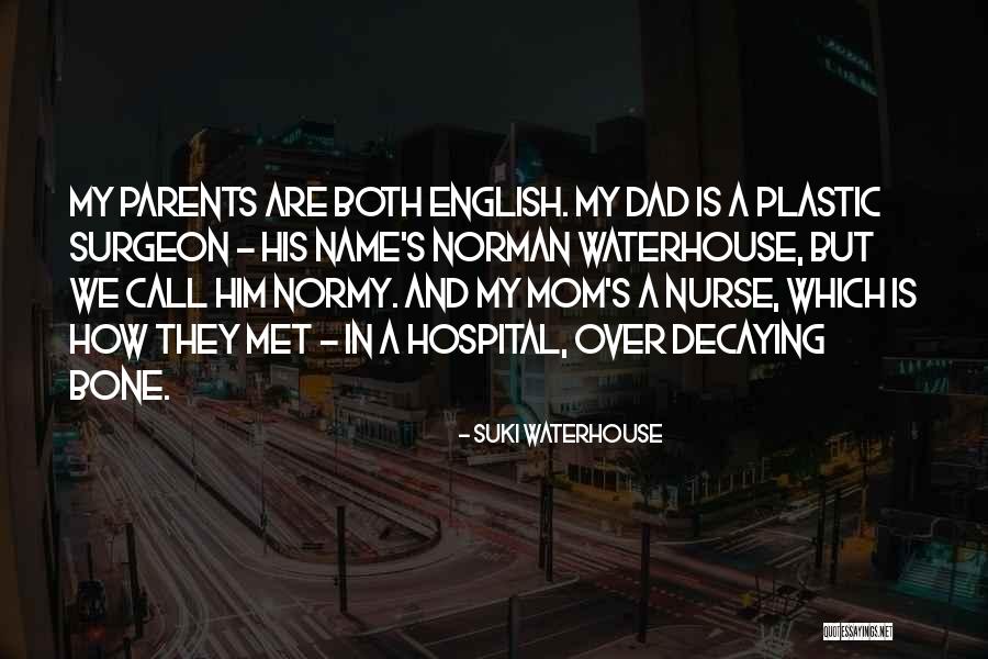 Mom In Hospital Quotes By Suki Waterhouse Mom In Hospital Quotes By Suki Waterhouse