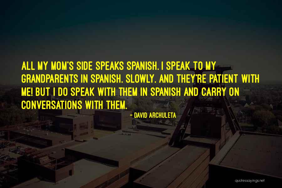 Mom In Spanish Quotes By David Archuleta Mom In Spanish Quotes By David Archuleta