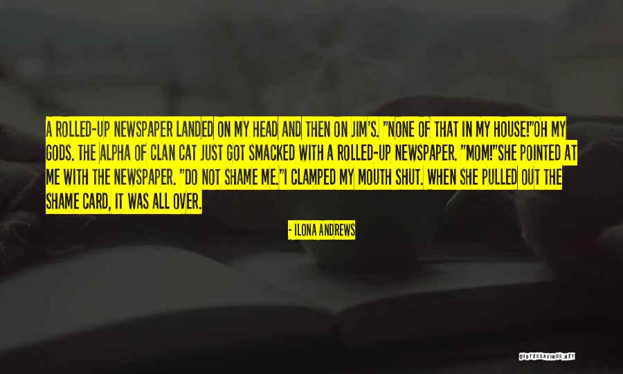 Mom Is Alpha Quotes By Ilona Andrews Mom Is Alpha Quotes By Ilona Andrews