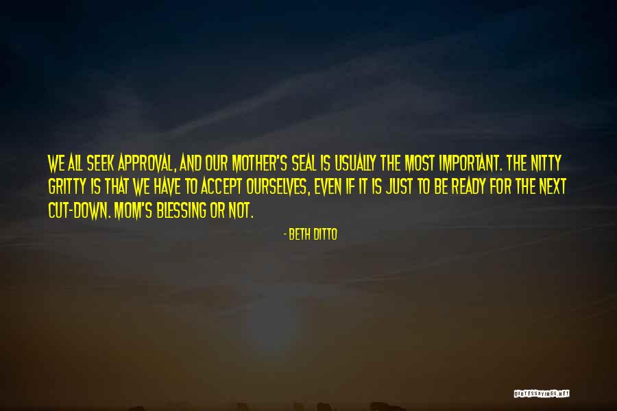 Mom Is Important Quotes By Beth Ditto Mom Is Important Quotes By Beth Ditto