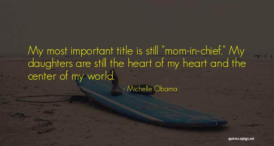 Mom Is Important Quotes By Michelle Obama Mom Is Important Quotes By Michelle Obama