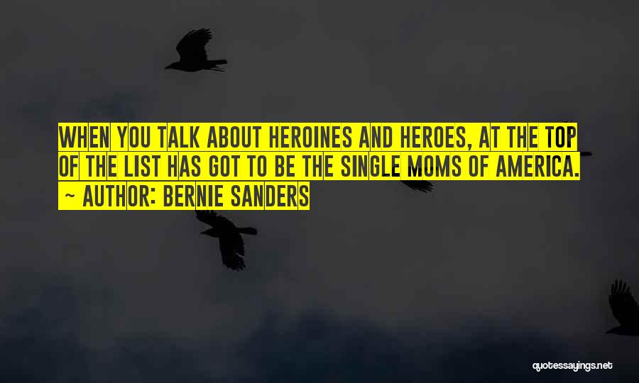 Mom Is My Hero Quotes By Bernie Sanders