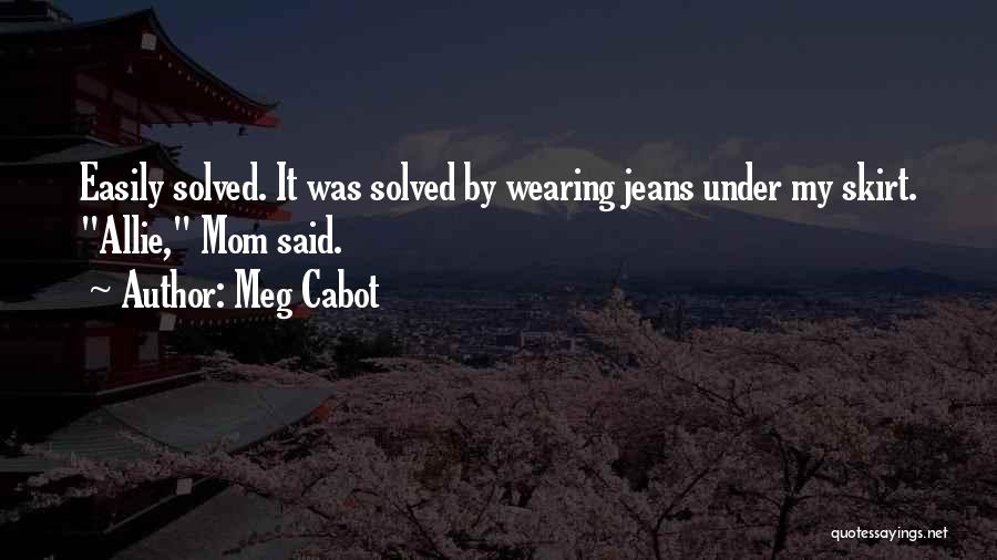 Mom Jeans Quotes By Meg Cabot