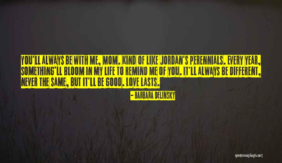 Mom Life Be Like Quotes By Barbara Delinsky Mom Life Be Like Quotes By Barbara Delinsky