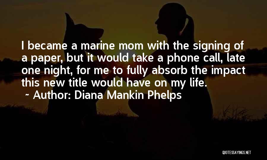 Mom Life Quotes By Diana Mankin Phelps