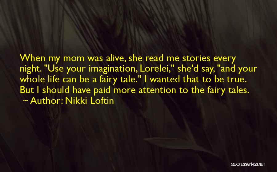 Mom Life Quotes By Nikki Loftin