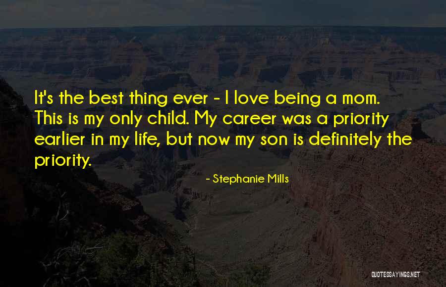 Mom Love Child Quotes By Stephanie Mills Mom Love Child Quotes By Stephanie Mills