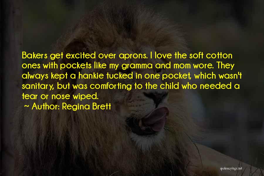 Mom Love For Her Child Quotes By Regina Brett