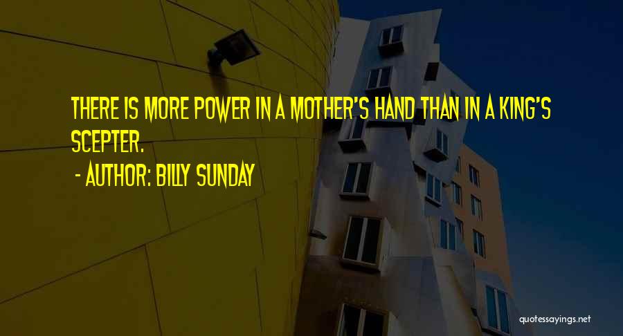 Mom Mother Quotes By Billy Sunday