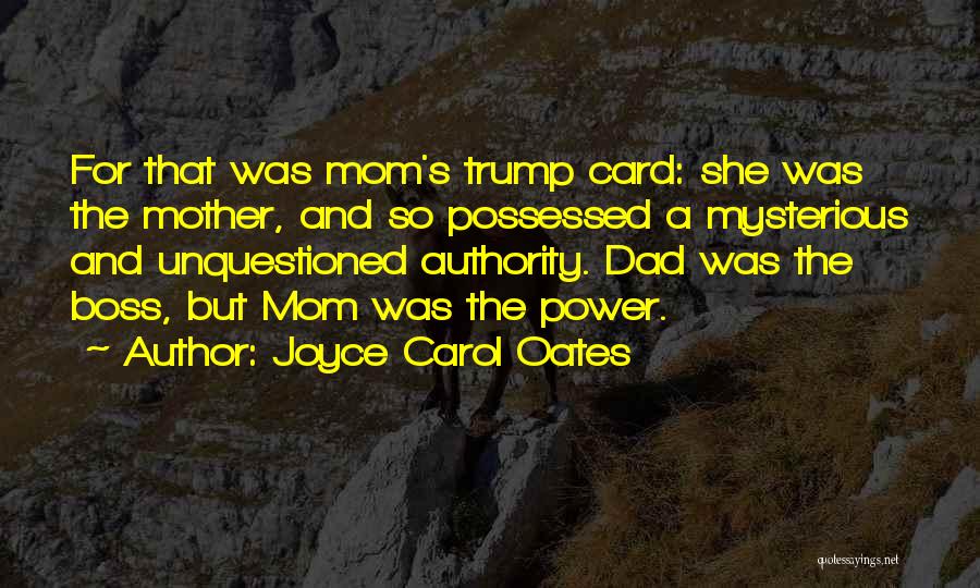 Mom Mother Quotes By Joyce Carol Oates