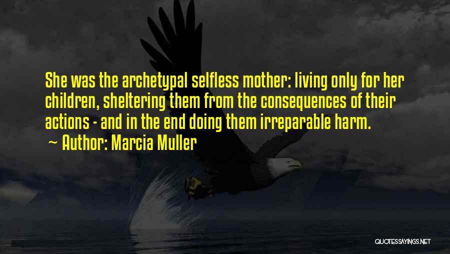 Mom Mother Quotes By Marcia Muller