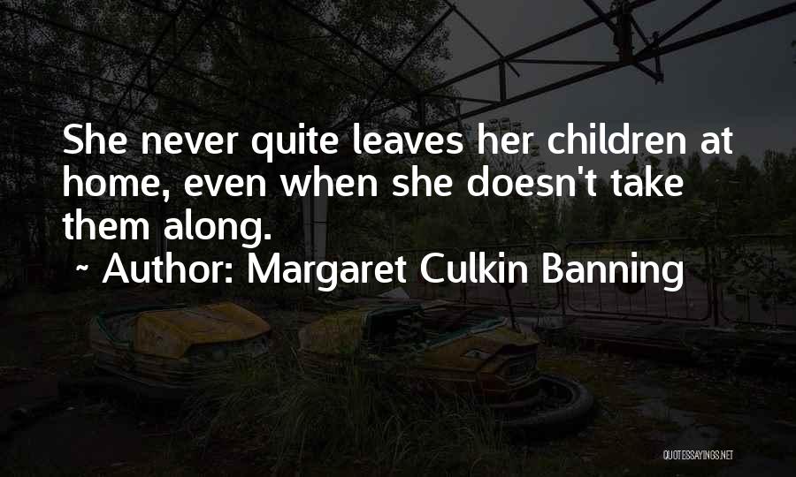 Mom Mother Quotes By Margaret Culkin Banning