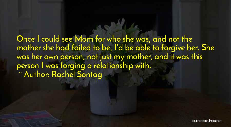 Mom Mother Quotes By Rachel Sontag