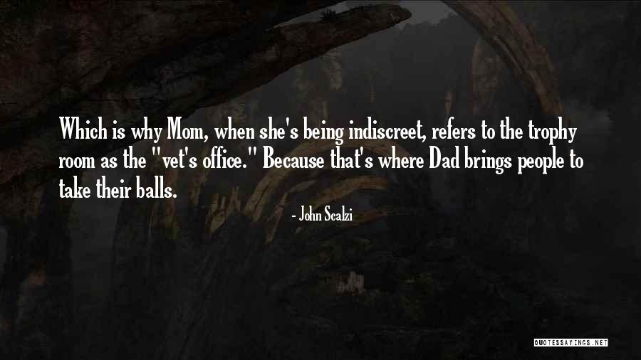 Mom N Dad Quotes By John Scalzi