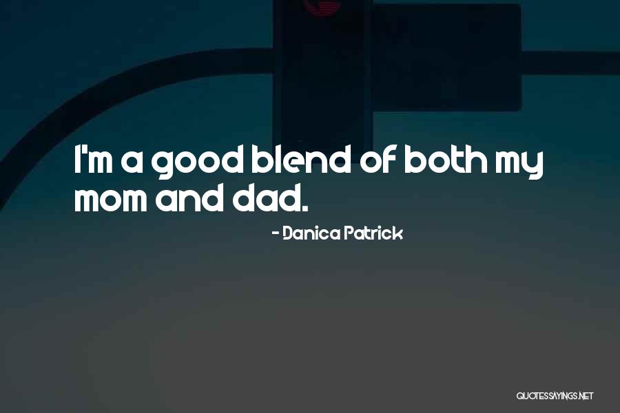 Mom Of Both Quotes By Danica Patrick