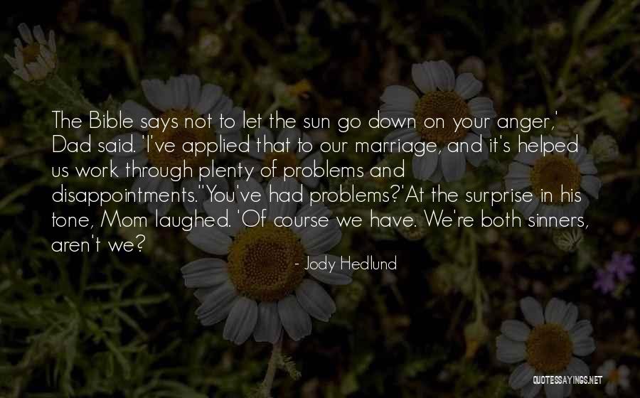 Mom Of Both Quotes By Jody Hedlund