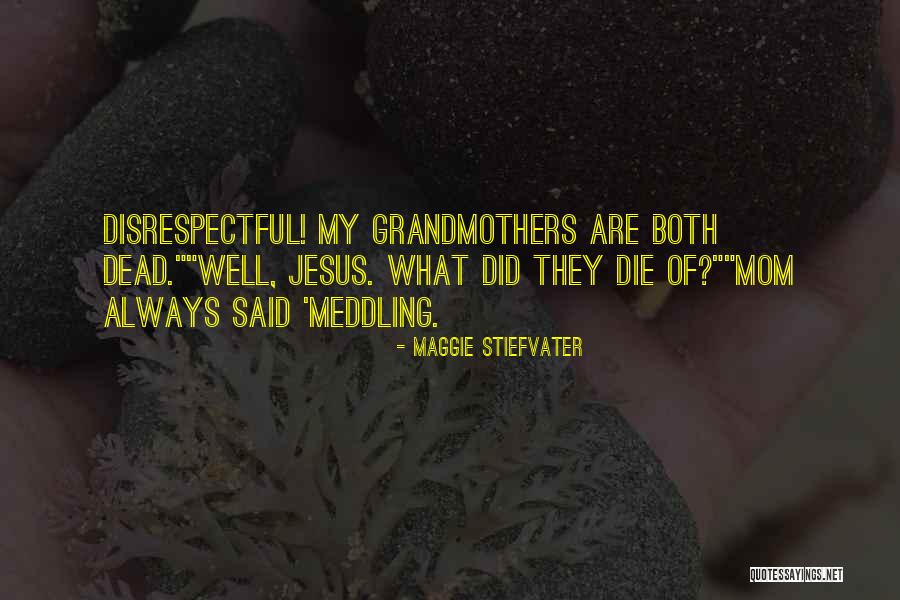 Mom Of Both Quotes By Maggie Stiefvater