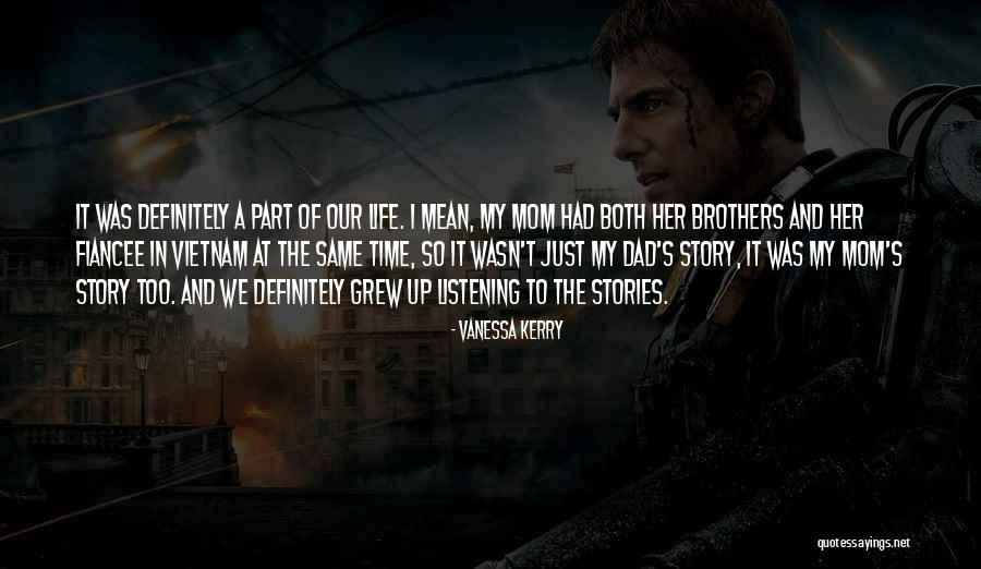 Mom Of Both Quotes By Vanessa Kerry