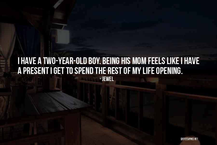 Mom Of Boys Quotes By Jewel Mom Of Boys Quotes By Jewel
