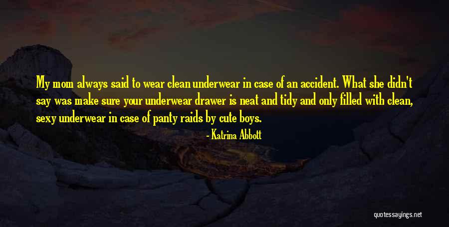 Mom Of Boys Quotes By Katrina Abbott Mom Of Boys Quotes By Katrina Abbott