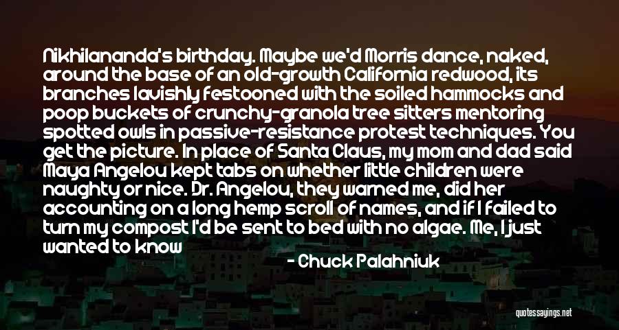 Mom On Her Birthday Quotes By Chuck Palahniuk Mom On Her Birthday Quotes By Chuck Palahniuk