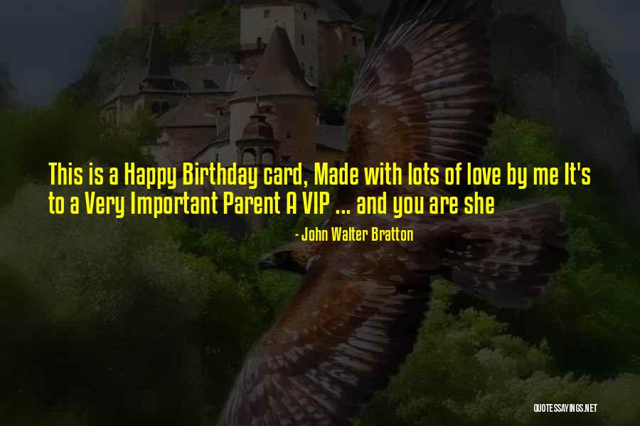 Mom On Her Birthday Quotes By John Walter Bratton Mom On Her Birthday Quotes By John Walter Bratton