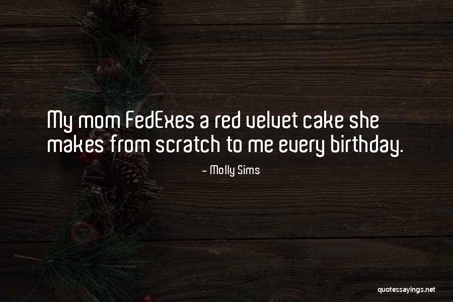 Mom On Her Birthday Quotes By Molly Sims Mom On Her Birthday Quotes By Molly Sims