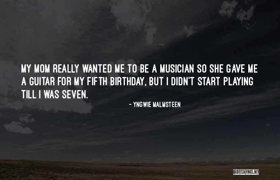 Mom On Her Birthday Quotes By Yngwie Malmsteen