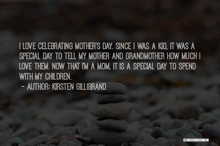 Mom On Mother's Day Quotes By Kirsten Gillibrand