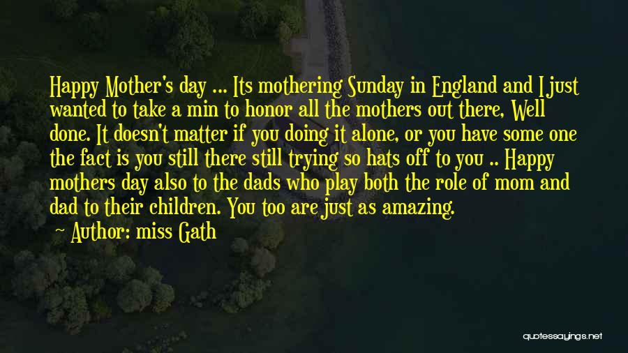 Mom On Mother's Day Quotes By Miss Gath