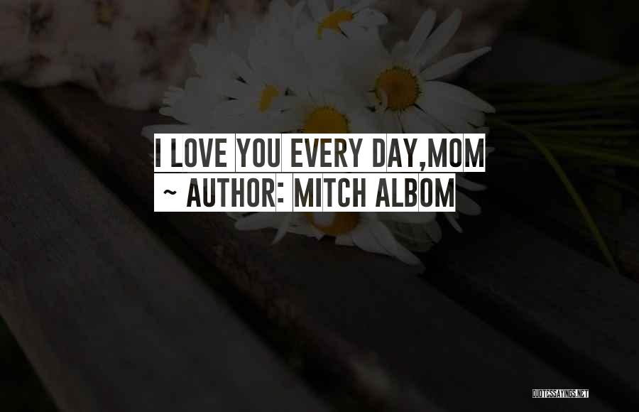 Mom On Mother's Day Quotes By Mitch Albom