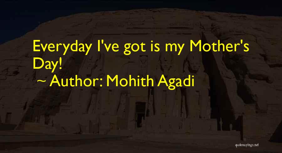 Mom On Mother's Day Quotes By Mohith Agadi