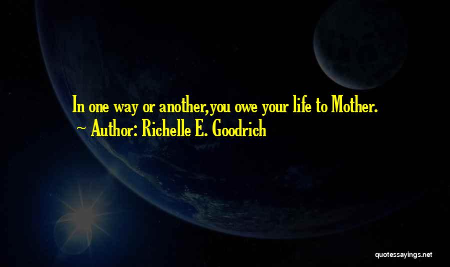 Mom On Mother's Day Quotes By Richelle E. Goodrich