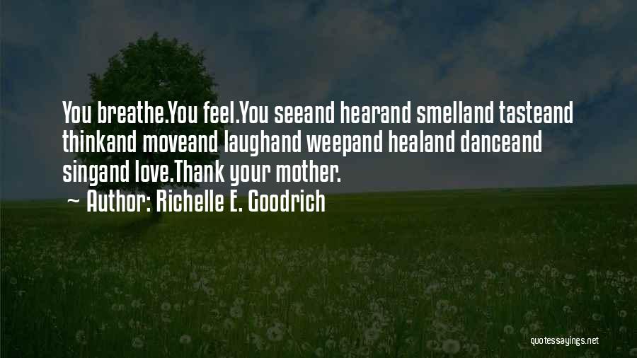 Mom On Mother's Day Quotes By Richelle E. Goodrich