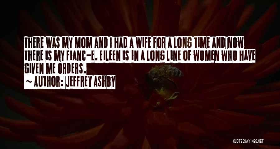 Mom One Line Quotes By Jeffrey Ashby