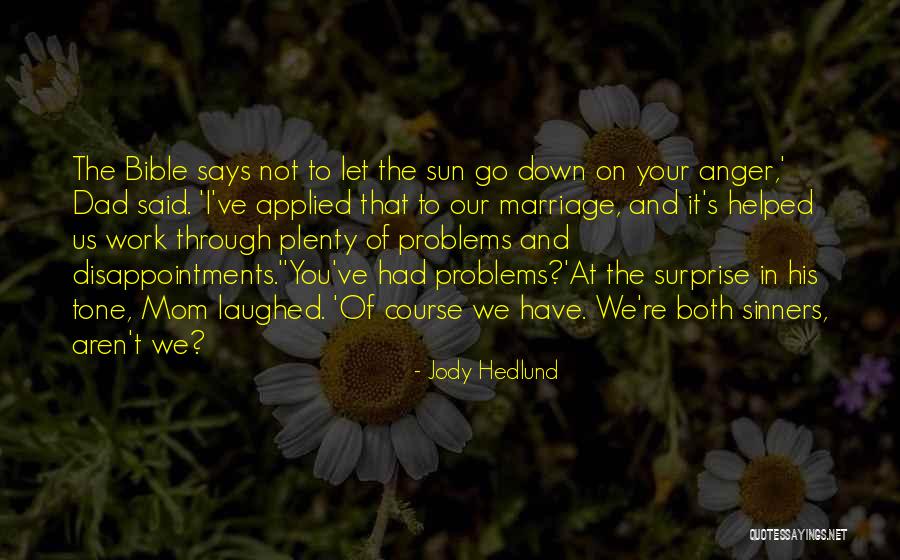 Mom Problems Quotes By Jody Hedlund Mom Problems Quotes By Jody Hedlund