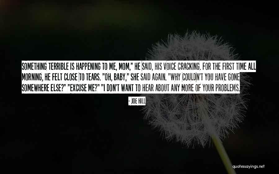 Mom Problems Quotes By Joe Hill Mom Problems Quotes By Joe Hill