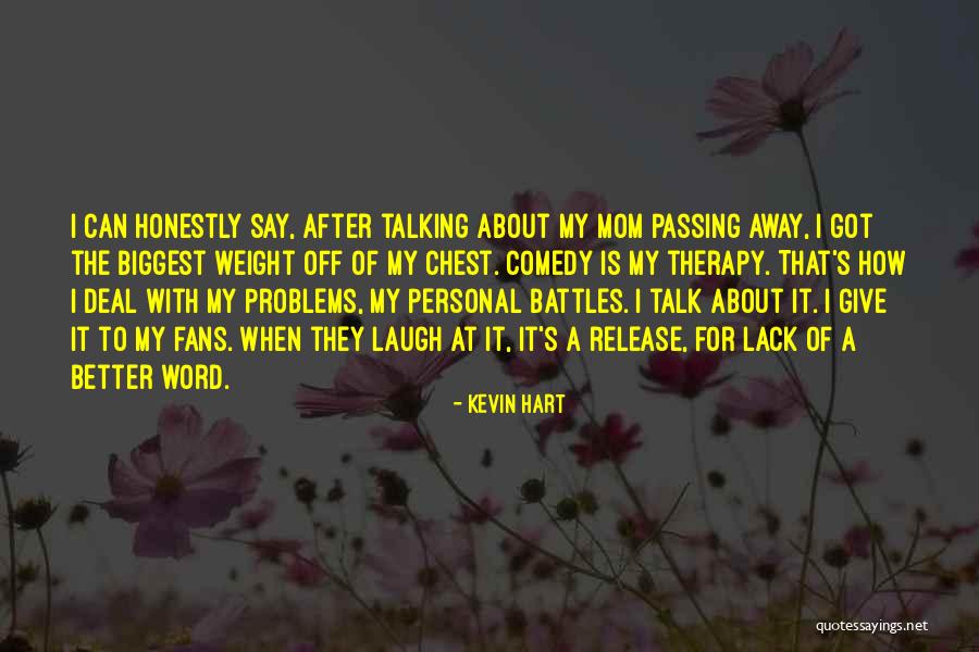 Mom Problems Quotes By Kevin Hart Mom Problems Quotes By Kevin Hart