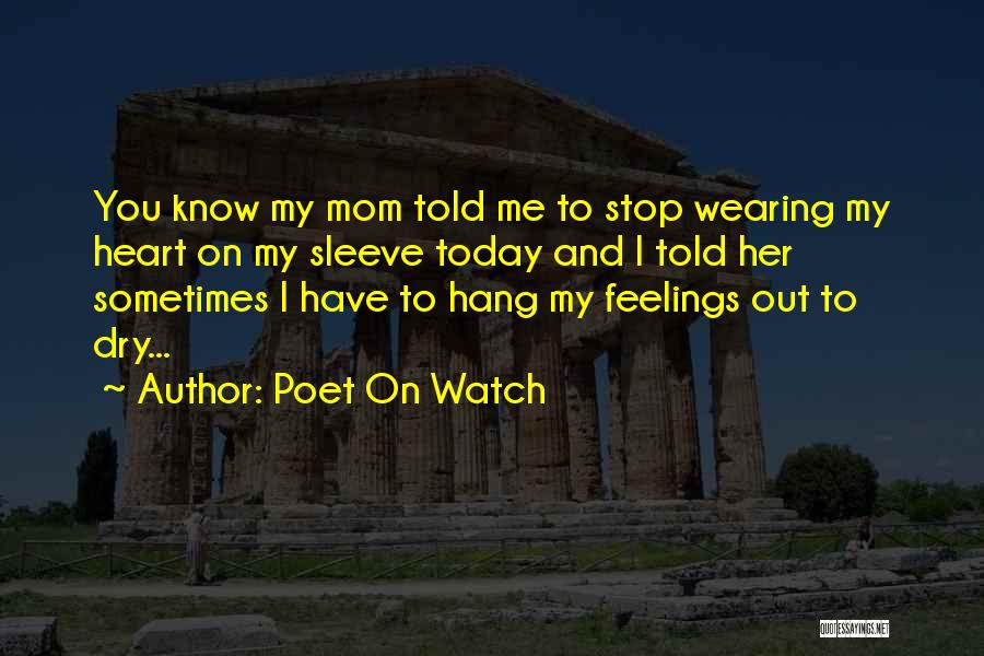 Mom Quotes By Poet On Watch