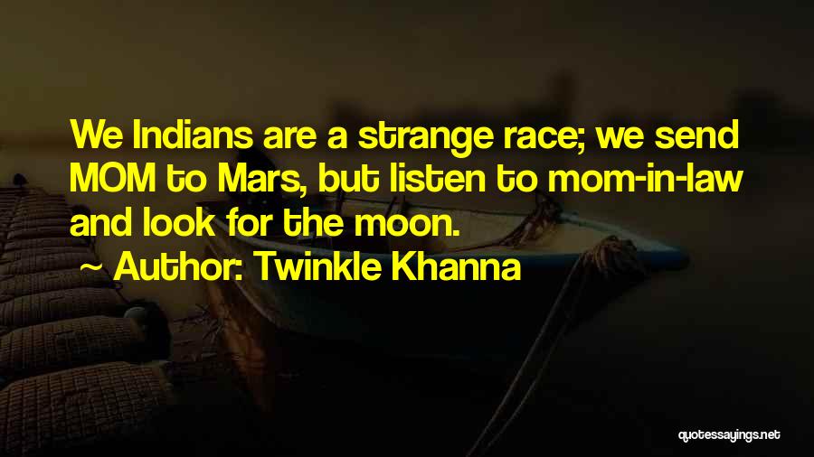 Mom Quotes By Twinkle Khanna