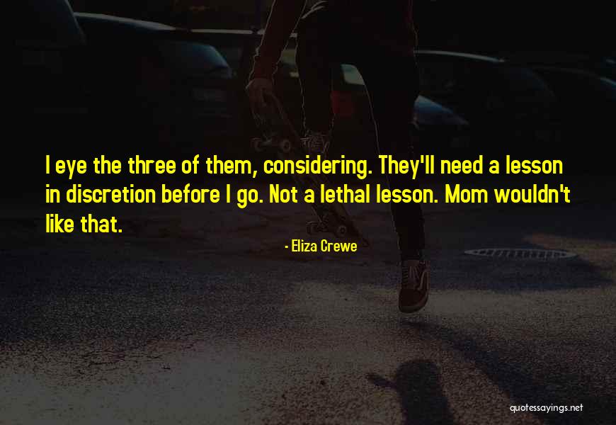 Mom S Lesson Quotes By Eliza Crewe Mom S Lesson Quotes By Eliza Crewe