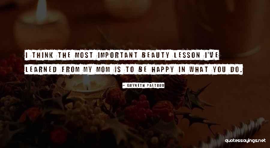 Mom S Lesson Quotes By Gwyneth Paltrow Mom S Lesson Quotes By Gwyneth Paltrow
