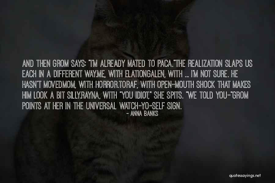 Mom Says Quotes By Anna Banks Mom Says Quotes By Anna Banks